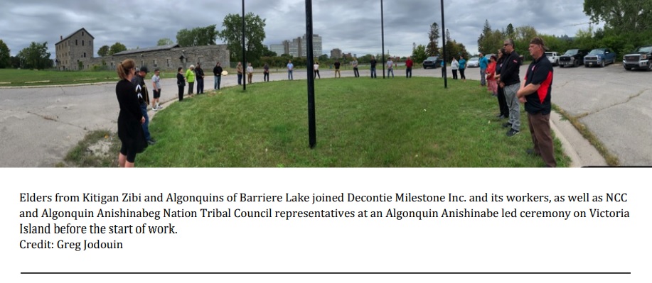 An Algonquin Anishinabe company, Decontie Construction Inc., in partnership with Milestone Environmental Contracting Inc., together as Decontie Milestone Inc. has been awarded a contract from the National Capital Commission (NCC) to lead the next phase of remediation on Victoria Island, a place of great significance for the Algonquin-Anishinabe.